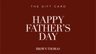 Brown Thomas Fathers Day 2023